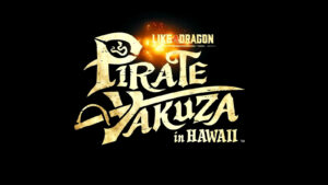 Like a Dragon Pirate Yakuza in Hawaii Deluxe Edition lets you sail the high seas in style Like a Dragon Yakuza Pirate in Hawaii poster screenshot